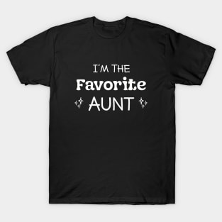 I Am The Favorite Aunt Funny Aunty T-Shirt